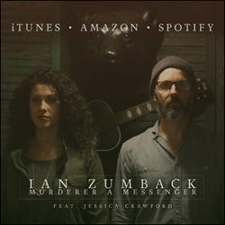 Murderer a Messenger Single by Ian Zumback | CD Reviews And Information | NewReleaseToday