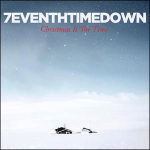 Christmas Is The Time EP by 7eventh Time Down  | CD Reviews And Information | NewReleaseToday