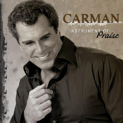 Instrument of Praise by Carman  | CD Reviews And Information | NewReleaseToday