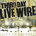 Live Wire by Third Day  | CD Reviews And Information | NewReleaseToday