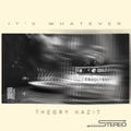 It's Whatever by Theory Hazit  | CD Reviews And Information | NewReleaseToday