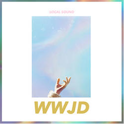 WWJD EP by Local Sound  | CD Reviews And Information | NewReleaseToday