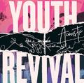 Youth Revival Acoustic by Hillsong Young & Free  | CD Reviews And Information | NewReleaseToday