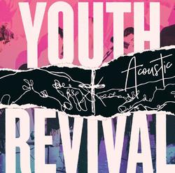 Youth Revival Acoustic by Hillsong Young & Free  | CD Reviews And Information | NewReleaseToday