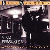 I Am Persuaded by Fred Hammond | CD Reviews And Information | NewReleaseToday