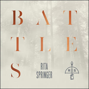 Battles by Rita Springer | CD Reviews And Information | NewReleaseToday