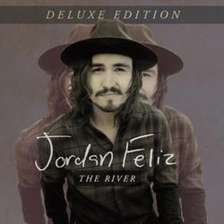 The River (Deluxe Edition) by Jordan Feliz | CD Reviews And Information | NewReleaseToday