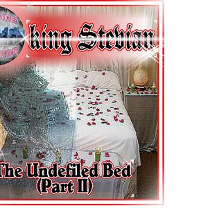 The Undefiled Bed (Part II) by king Stevian | CD Reviews And Information | NewReleaseToday