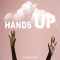 Hands Up - Single by Travis Dupri | CD Reviews And Information | NewReleaseToday
