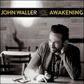 Awakening by John Waller | CD Reviews And Information | NewReleaseToday