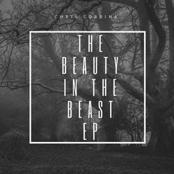 The Beauty in the Beast EP by Chris Cobbins | CD Reviews And Information | NewReleaseToday