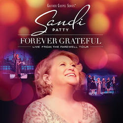Forever Grateful (Live From the Farewell Tour) by Sandi Patty | CD Reviews And Information | NewReleaseToday