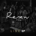 Renew Live EP by Renew Movement  | CD Reviews And Information | NewReleaseToday