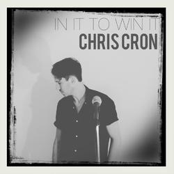 In It To Win It - Single by Chris Cron | CD Reviews And Information | NewReleaseToday