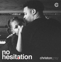 No Hesitation (Single) by Christon Gray | CD Reviews And Information | NewReleaseToday