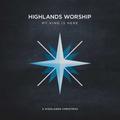 My King Is Here: A Highlands Christmas EP by Highlands Worship  | CD Reviews And Information | NewReleaseToday