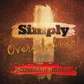 Simply Overwhelmed EP by Covenant Worship  | CD Reviews And Information | NewReleaseToday
