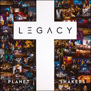 Legacy by Planetshakers  | CD Reviews And Information | NewReleaseToday