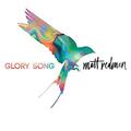 Glory Song by Matt Redman | CD Reviews And Information | NewReleaseToday
