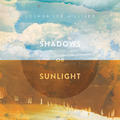 Shadows Or Sunlight by Josh Hilliker | CD Reviews And Information | NewReleaseToday