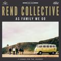 As Family We Go by Rend Collective  | CD Reviews And Information | NewReleaseToday