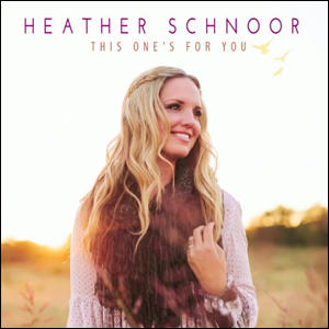 This One's For You EP by Heather Schnoor | CD Reviews And Information | NewReleaseToday