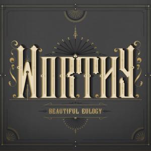 Worthy by Beautiful Eulogy  | CD Reviews And Information | NewReleaseToday