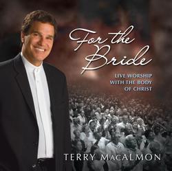 For the Bride: Live Worship with the Body of Christ by Terry MacAlmon | CD Reviews And Information | NewReleaseToday