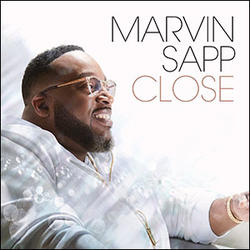 Close by Marvin Sapp | CD Reviews And Information | NewReleaseToday