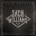 Chain Breaker (Deluxe Edition) by Zach Williams | CD Reviews And Information | NewReleaseToday