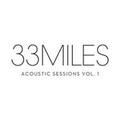 Acoustic Sessions, Vol. 1 by 33Miles  | CD Reviews And Information | NewReleaseToday