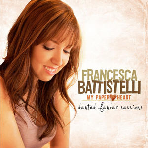My Paper Heart (Dented Fender Sessions) - EP by Francesca Battistelli | CD Reviews And Information | NewReleaseToday