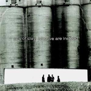 Who Are We Instead by Jars Of Clay | CD Reviews And Information | NewReleaseToday
