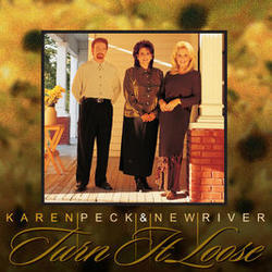 Turn It Loose by Karen Peck & New River  | CD Reviews And Information | NewReleaseToday