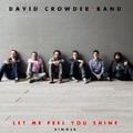 Let Me Feel You Shine (single) by David Crowder*Band  | CD Reviews And Information | NewReleaseToday
