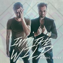 Into the Wild by Manic Drive  | CD Reviews And Information | NewReleaseToday