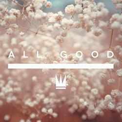 All Good (feat. Hollyn) (Single) by Capital Kings  | CD Reviews And Information | NewReleaseToday