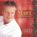 Mary, Did You Know? by Mark Lowry | CD Reviews And Information | NewReleaseToday