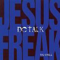 Jesus Freak - EP by DC Talk  | CD Reviews And Information | NewReleaseToday