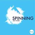 Spinning - EP by Ian Yates | CD Reviews And Information | NewReleaseToday