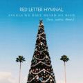 Angels We Have Heard On High (Love Came Down) by Red Letter Hymnal  | CD Reviews And Information | NewReleaseToday