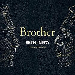 Brother (Open Up Our Eyes) (feat. GabeReal) (Single) by Seth & Nirva  | CD Reviews And Information | NewReleaseToday