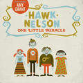 One Little Miracle EP by Hawk Nelson  | CD Reviews And Information | NewReleaseToday