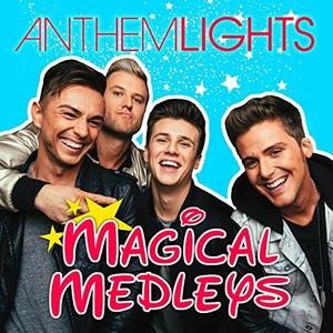 Magical Medleys EP by Anthem Lights  | CD Reviews And Information | NewReleaseToday