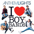 I (Heart) Boy Bands - EP by Anthem Lights  | CD Reviews And Information | NewReleaseToday