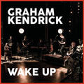 Wake Up (Single) by Graham Kendrick | CD Reviews And Information | NewReleaseToday