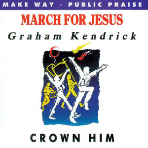 Crown Him by Graham Kendrick | CD Reviews And Information | NewReleaseToday
