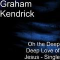 Oh The Deep Deep Love Of Jesus (Single) by Graham Kendrick | CD Reviews And Information | NewReleaseToday
