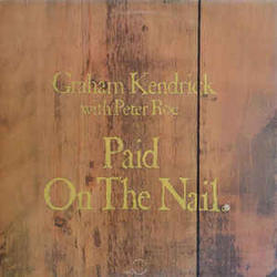 Paid On The Nail by Graham Kendrick | CD Reviews And Information | NewReleaseToday