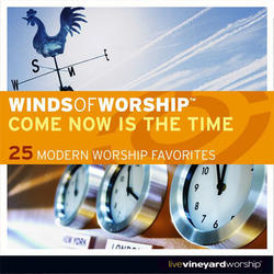 Winds Of Worship: Come Now Is The Time by Vineyard Worship  | CD Reviews And Information | NewReleaseToday